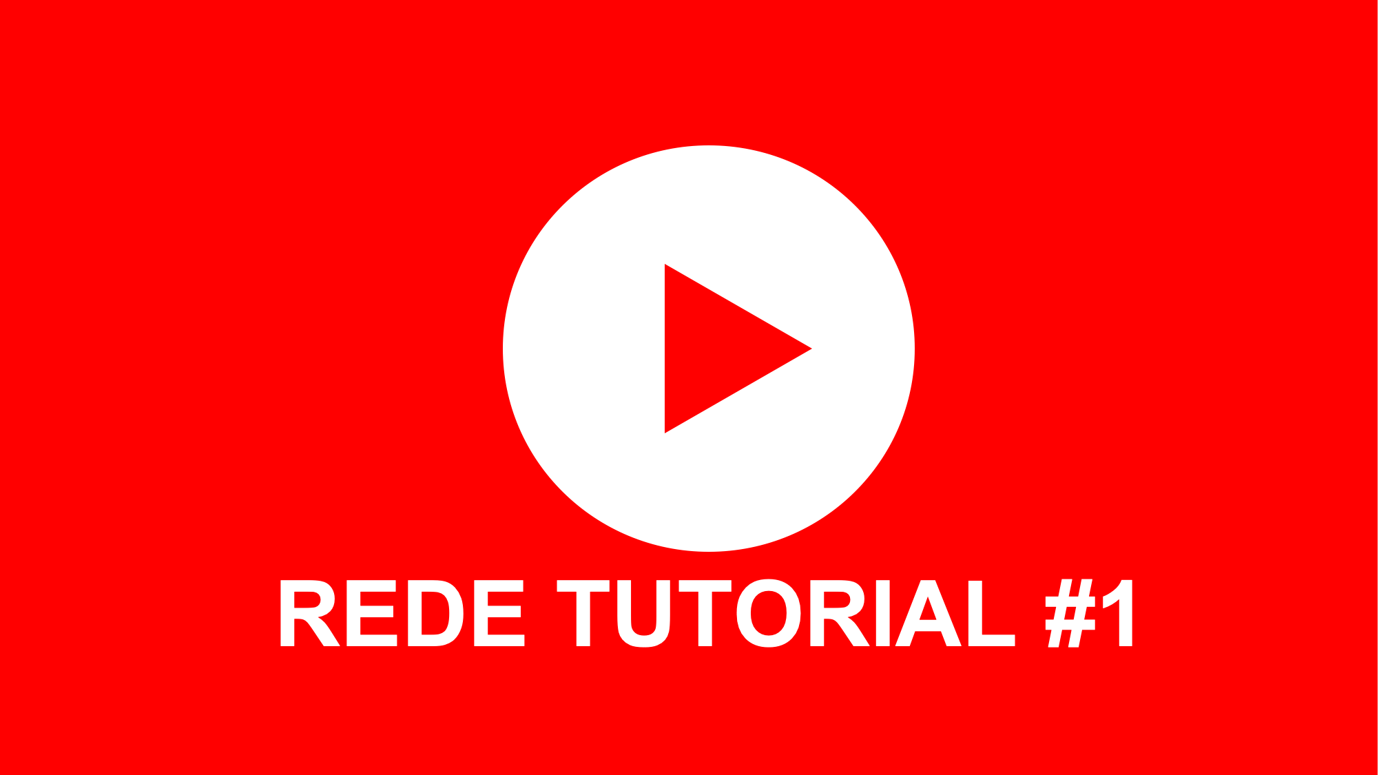 Rede Tutorial #1